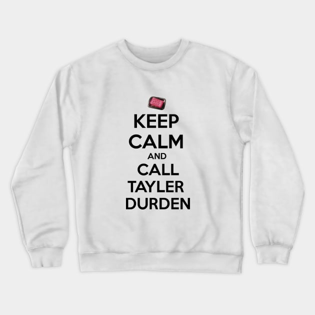 Keep calm and call Tyler Durden Crewneck Sweatshirt by Clathrus